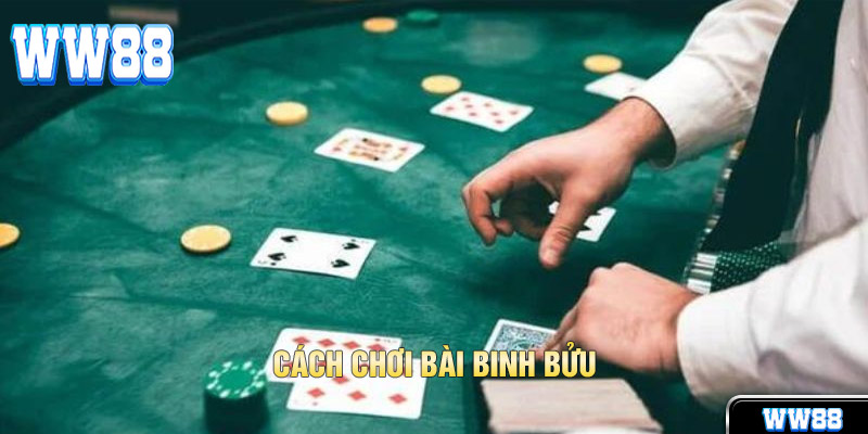 Cách Chơi Bài Binh Bửu Dành Cho Người Mới 2024