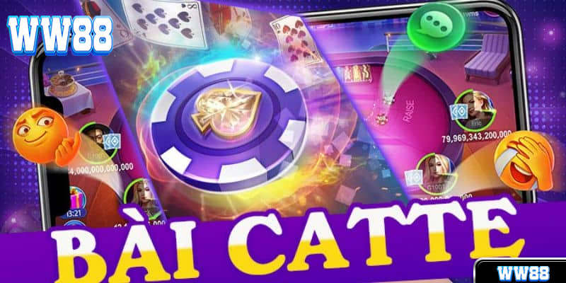 Hướng Dẫn Cách Đánh Bài Catte WW88