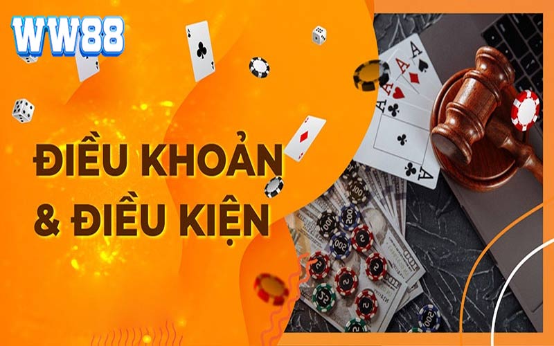 Điều Khoản Và Điều Kiện WW88 - Thông Tin Cho Người Mới