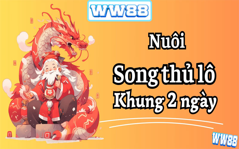 Nuôi Song Thủ Lô Khung 2 Ngày Chuẩn 99,98% Ăn Lô